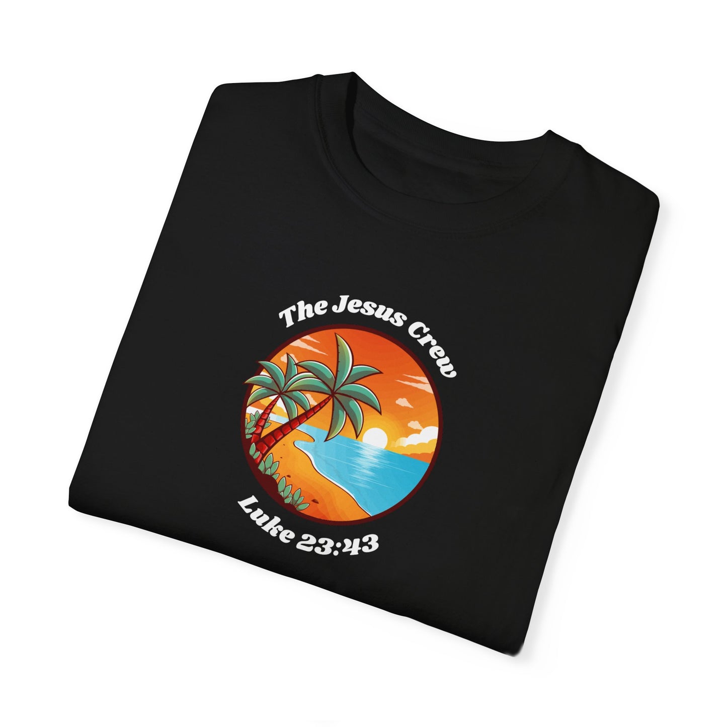 "luke 23:43 unisex garment-dyed t-shirt