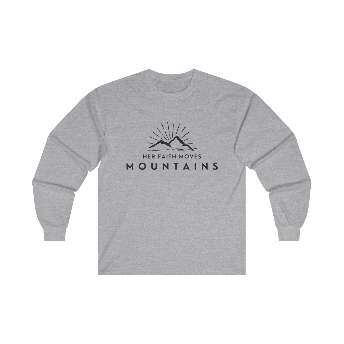 "her faith moves mountains" women's ultra cotton long sleeve tee