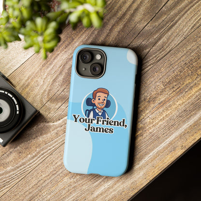 Personalized Phone Case - Your Friend, James, Custom Mobile Cover, Gift for Friends, Cute Phone Accessory, Fun Design
