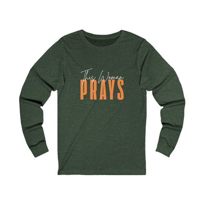 "This Woman Prays" Jersey Long Sleeve Tee