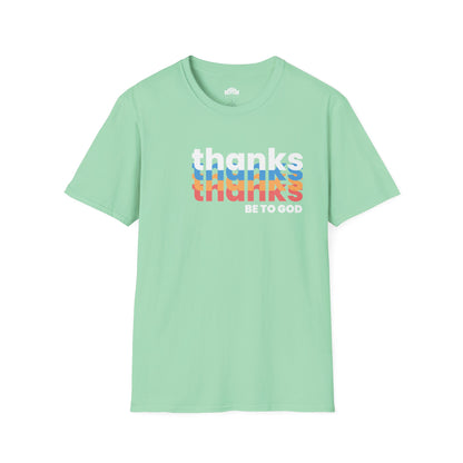 "Thanks Be to God" Women's Softstyle T-Shirt