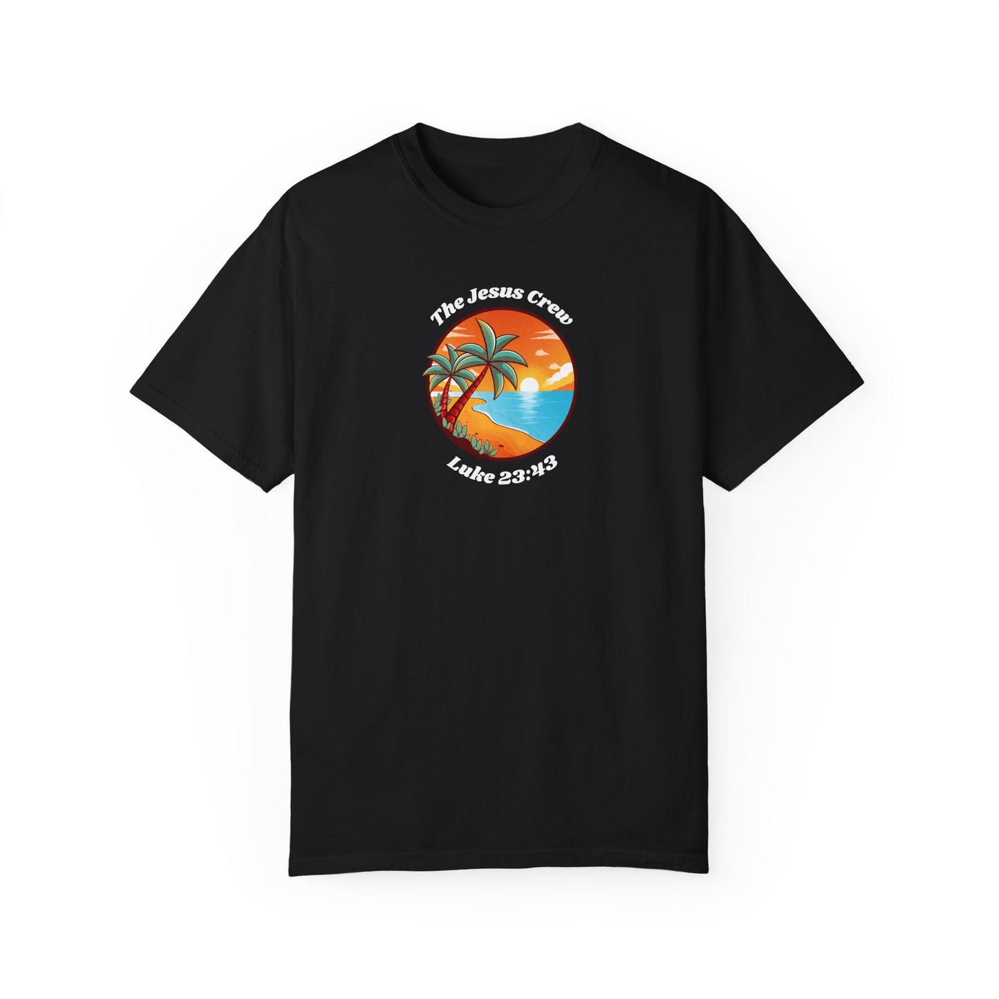 "luke 23:43 unisex garment-dyed t-shirt