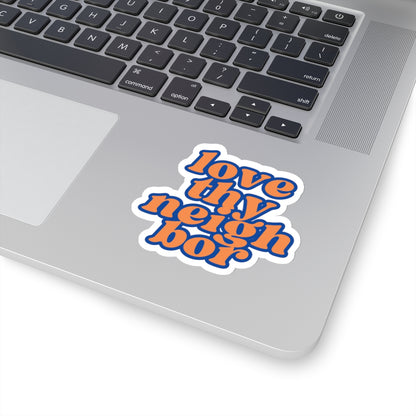 "Love Thy Neighbor" Kiss-Cut Stickers