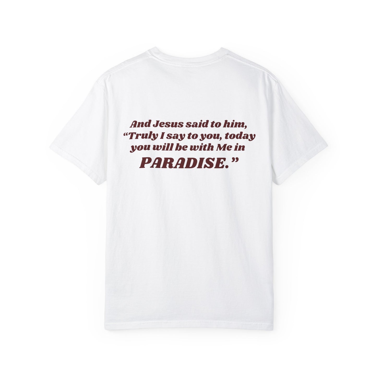"luke 23:43 unisex garment-dyed t-shirt