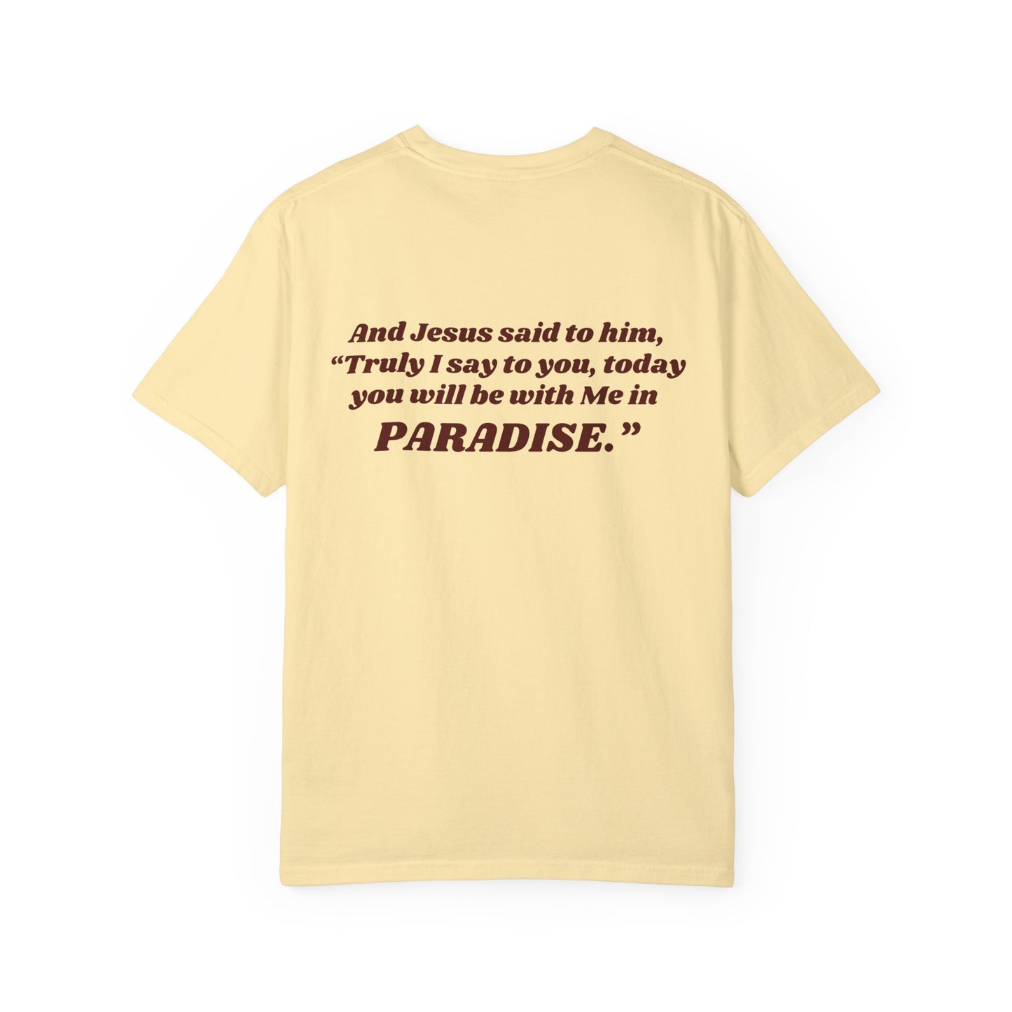"luke 23:43 unisex garment-dyed t-shirt