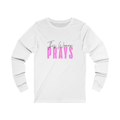 "This Woman Prays" Jersey Long Sleeve Tee