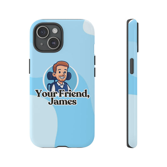 Personalized Phone Case - Your Friend, James, Custom Mobile Cover, Gift for Friends, Cute Phone Accessory, Fun Design