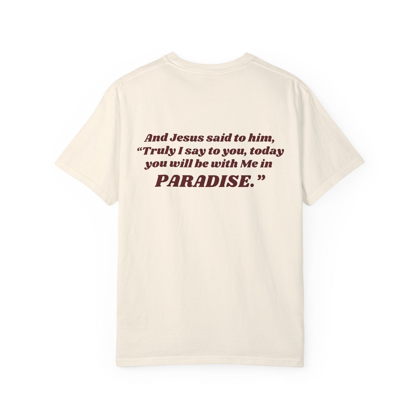 "luke 23:43 unisex garment-dyed t-shirt