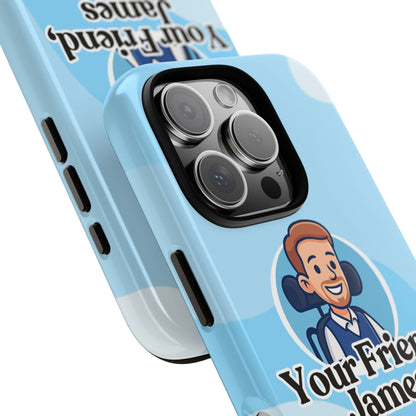 Personalized Phone Case - Your Friend, James, Custom Mobile Cover, Gift for Friends, Cute Phone Accessory, Fun Design