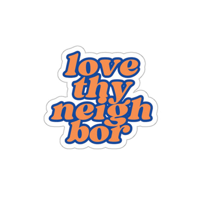 "Love Thy Neighbor" Kiss-Cut Stickers